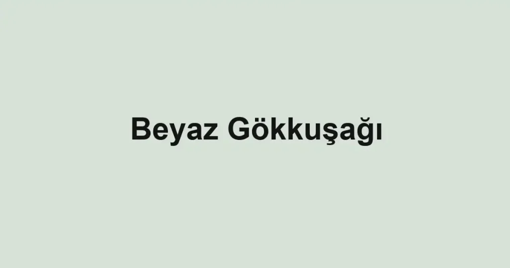 Beyaz Gökkuşağı
