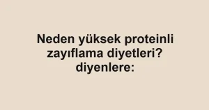 Neden yüksek proteinli zayıflama diyetleri? diyenlere: