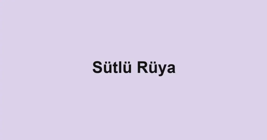 Sütlü Rüya